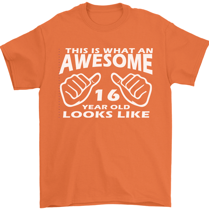16th Birthday 16 Year Old This Is What Mens T-Shirt 100% Cotton Orange