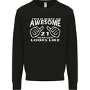 21st Birthday 21 Year Old This Is What Mens Sweatshirt Jumper Black