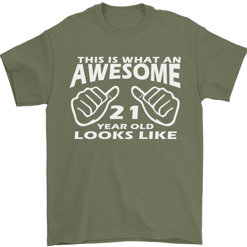 21st Birthday 21 Year Old This Is What Mens T-Shirt 100% Cotton Military Green