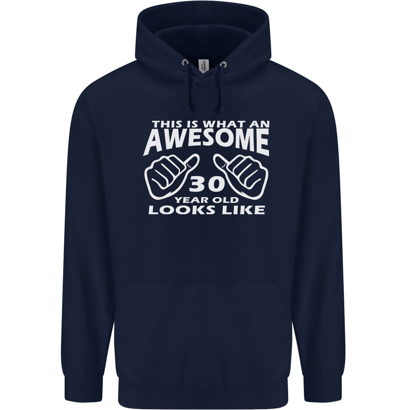 30th Birthday 30 Year Old This Is What Mens 80% Cotton Hoodie Navy Blue