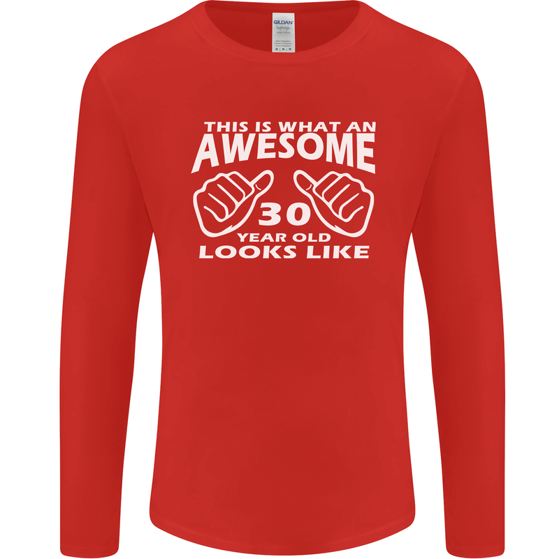 30th Birthday 30 Year Old This Is What Mens Long Sleeve T-Shirt Red