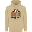 30th Birthday 30 is the New 21 Funny Mens 80% Cotton Hoodie Sand