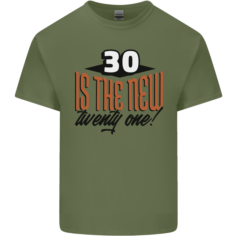 30th Birthday 30 is the New 21 Funny Mens Cotton T-Shirt Tee Top Military Green