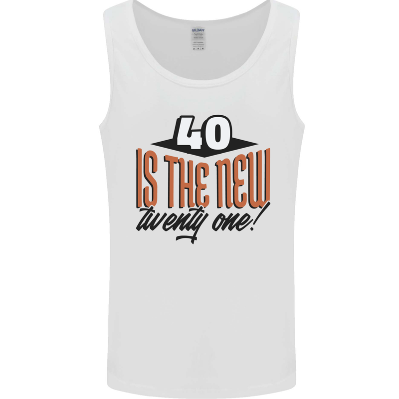 40th Birthday 40 is the New 21 Funny Mens Vest Tank Top White