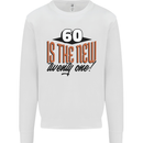 60th Birthday 60 is the New 21 Funny Kids Sweatshirt Jumper White