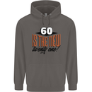 60th Birthday 60 is the New 21 Funny Mens 80% Cotton Hoodie Charcoal