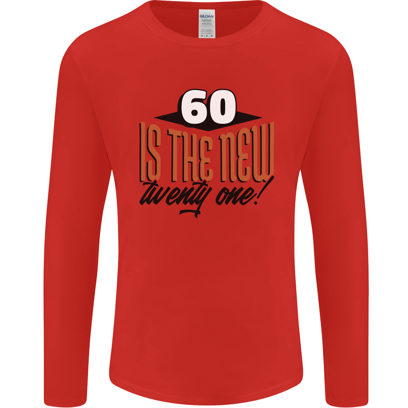60th Birthday 60 is the New 21 Funny Mens Long Sleeve T-Shirt Red