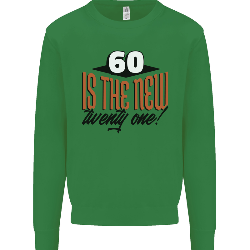 60th Birthday 60 is the New 21 Funny Mens Sweatshirt Jumper Irish Green