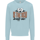 60th Birthday 60 is the New 21 Funny Mens Sweatshirt Jumper Light Blue