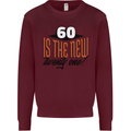 60th Birthday 60 is the New 21 Funny Mens Sweatshirt Jumper Maroon