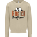 60th Birthday 60 is the New 21 Funny Mens Sweatshirt Jumper Sand