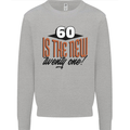 60th Birthday 60 is the New 21 Funny Mens Sweatshirt Jumper Sports Grey