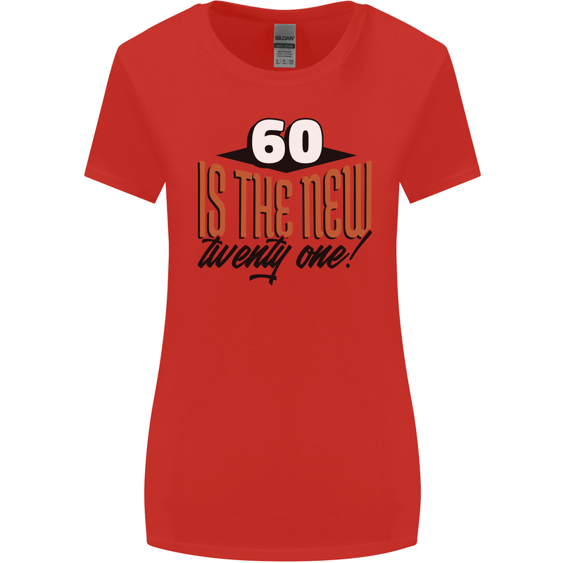 60th Birthday 60 is the New 21 Funny Womens Wider Cut T-Shirt Red