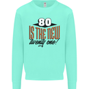 80th Birthday 80 is the New 21 Funny Kids Sweatshirt Jumper Peppermint