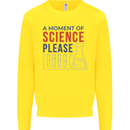 A Moment of Science Please Funny Chemistry Kids Sweatshirt Jumper Yellow