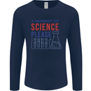 A Moment of Science Please Funny Chemistry Mens Long Sleeve T-Shirt Navy Blue