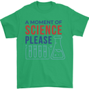 A Moment of Science Please Funny Chemistry Mens T-Shirt 100% Cotton Irish Green