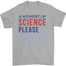 A Moment of Science Please Funny Chemistry Mens T-Shirt 100% Cotton Sports Grey