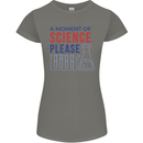 A Moment of Science Please Funny Chemistry Womens Petite Cut T-Shirt Charcoal