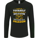 Always Be Yourself Funny Dragon Fantasy Mens Long Sleeve T-Shirt Black