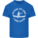 Anything You Canoe Funny Kayak Kayaking Mens Cotton T-Shirt Tee Top Royal Blue