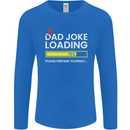 Bad Joke Loading Funny Fathers Day Humour Mens Long Sleeve T-Shirt Royal Blue