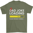 Bad Joke Loading Funny Fathers Day Humour Mens T-Shirt 100% Cotton Military Green