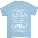 Best Mum in the World Mothers Day Mens T-Shirt 100% Cotton Light Blue