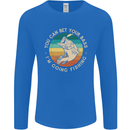 Bet Your Bass Im Going Fishing Funny Fisherman Mens Long Sleeve T-Shirt Royal Blue