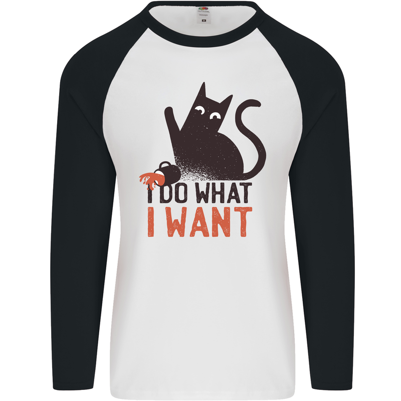 I Do What I Want Funny Cat Mens L/S Baseball T-Shirt White/Black