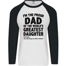 Dad of the Greatest Daughter Fathers Day Mens L/S Baseball T-Shirt White/Black