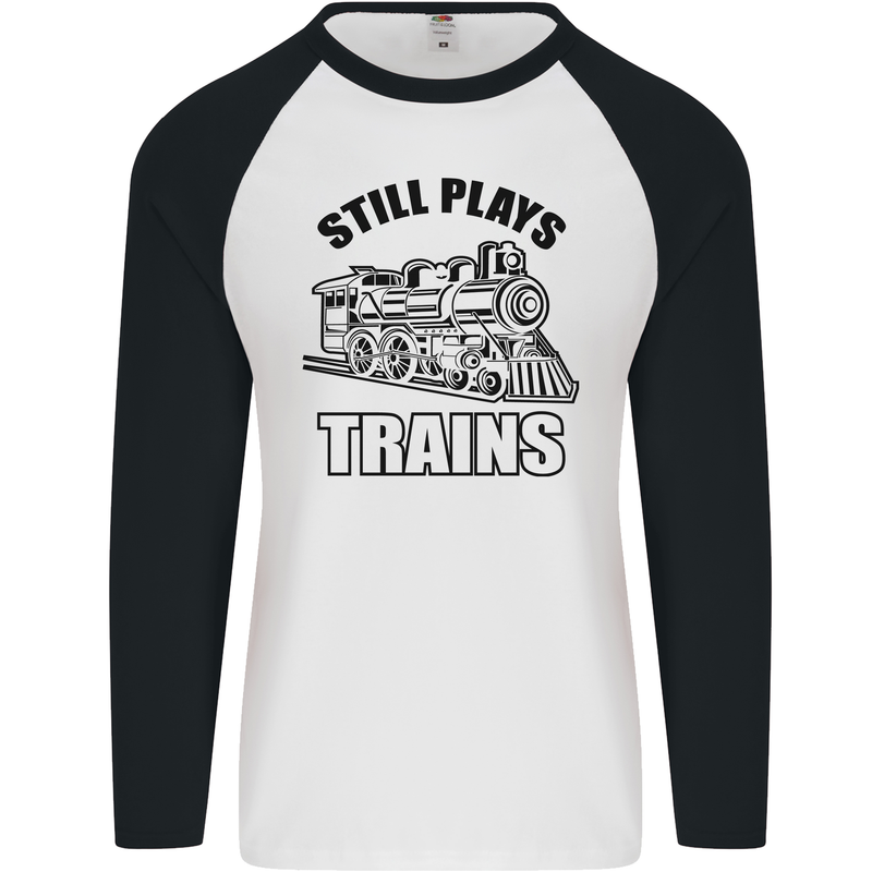 Still Plays With Trains Spotter Spotting Mens L/S Baseball T-Shirt White/Black