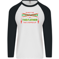 Father's Day I'm the Step That Stepped Up Mens L/S Baseball T-Shirt White/Black