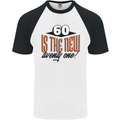60th Birthday 60 is the New 21 Funny Mens S/S Baseball T-Shirt White/Black