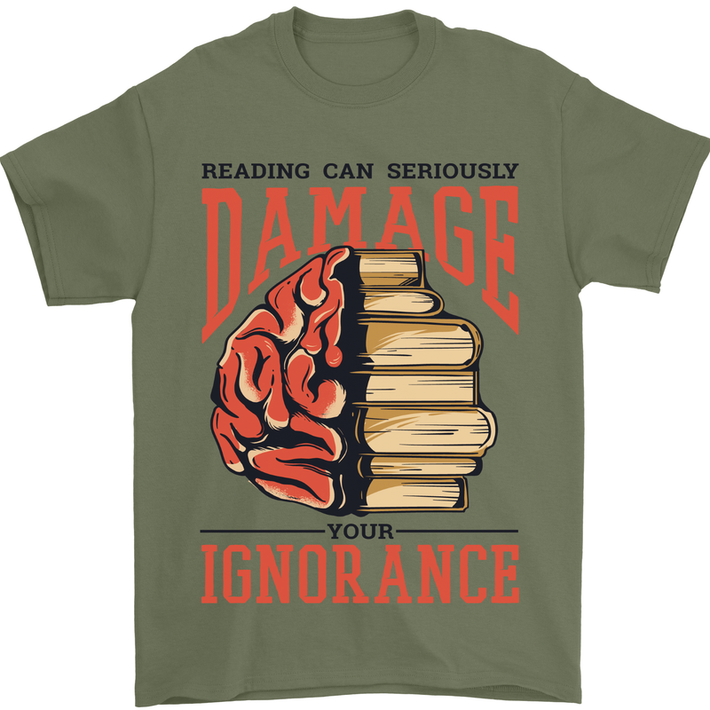 Books Reading Can Damage Your Ignorance Mens T-Shirt 100% Cotton Military Green
