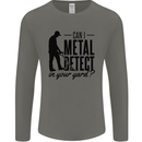 Can I Metal Detect Funny Detector Detecting Mens Long Sleeve T-Shirt Charcoal