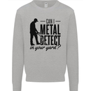 Can I Metal Detect Funny Detector Detecting Mens Sweatshirt Jumper Sports Grey