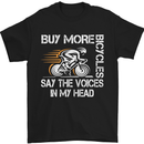 a black t - shirt that says buy more bicycles and say the voice in my