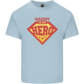 Daddy  My Hero Funny Fathers Day Superhero Kids T-Shirt Childrens Light Blue