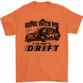 Drifting Come With Me if You Want to Drift Mens T-Shirt 100% Cotton Orange