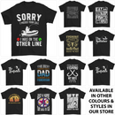 a group of t - shirts that say sorry, i was on the other line