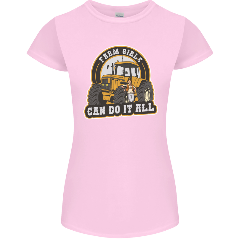 Farm Girls Can Do It All Funny Farming Womens Petite Cut T-Shirt Light Pink