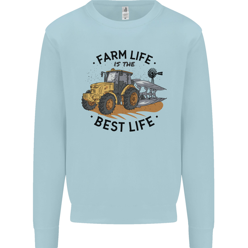 Farm Life is the Best Life Farming Farmer Mens Sweatshirt Jumper Light Blue