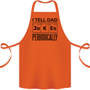 Fathers Day I Tell Dad Jokes Periodically Funny Cotton Apron 100% Organic Orange