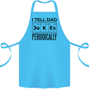 Fathers Day I Tell Dad Jokes Periodically Funny Cotton Apron 100% Organic Turquoise