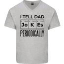 Fathers Day I Tell Dad Jokes Periodically Funny Mens V-Neck Cotton T-Shirt Sports Grey