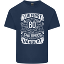 First 60 Years of Childhood Funny 60th Birthday Mens Cotton T-Shirt Tee Top Navy Blue