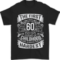 First 60 Years of Childhood Funny 60th Birthday Mens T-Shirt 100% Cotton Black