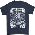 First 80 Years of Childhood Funny 80th Birthday Mens T-Shirt 100% Cotton Navy Blue