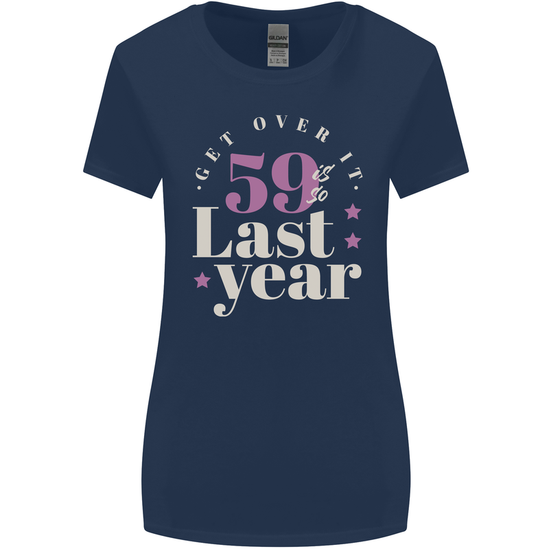 Funny 60th Birthday 59 is So Last Year Womens Wider Cut T-Shirt Navy Blue